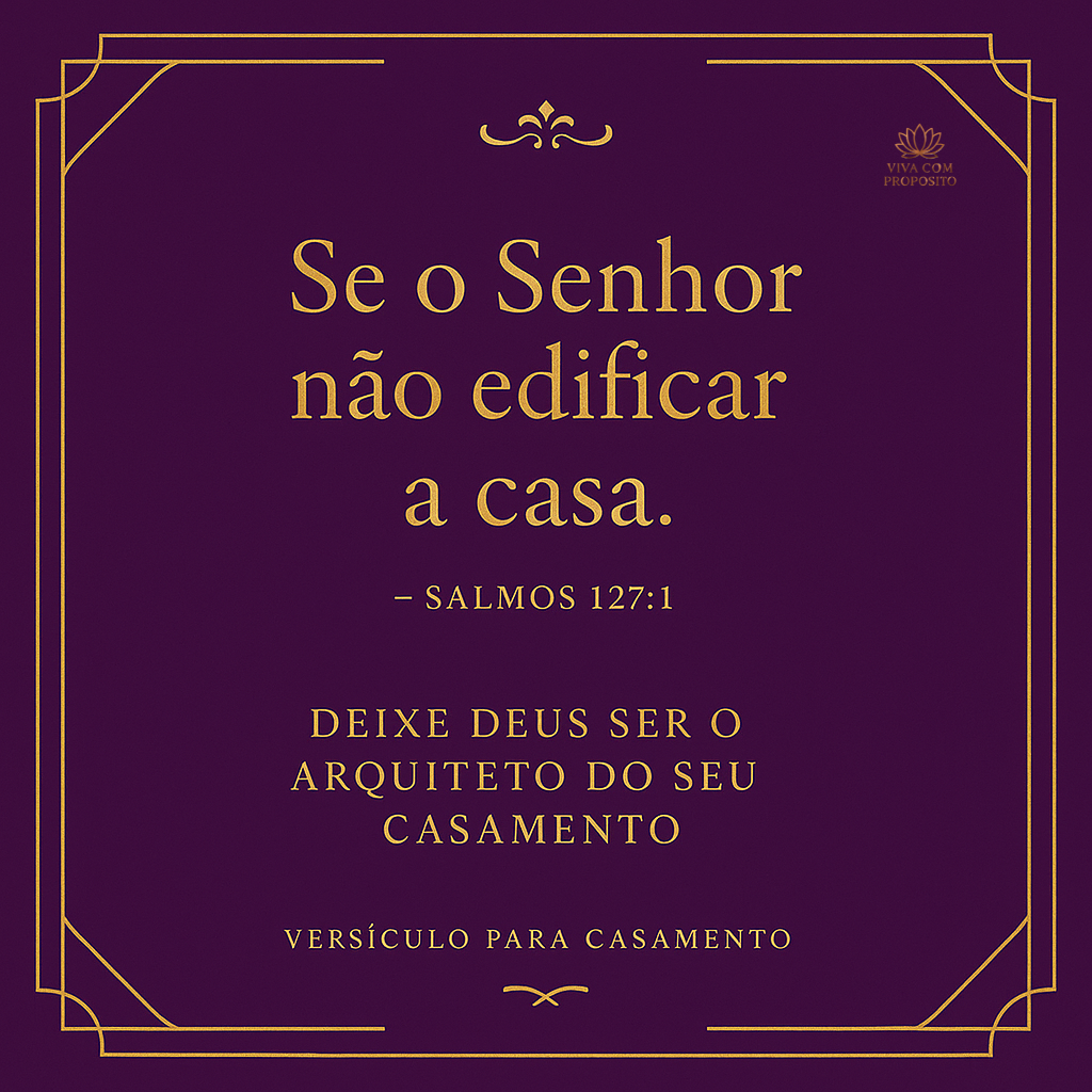 Card espiritual com versículo para casamento Salmos 127:1 sobre Deus como fundamento em púrpura real e dourado