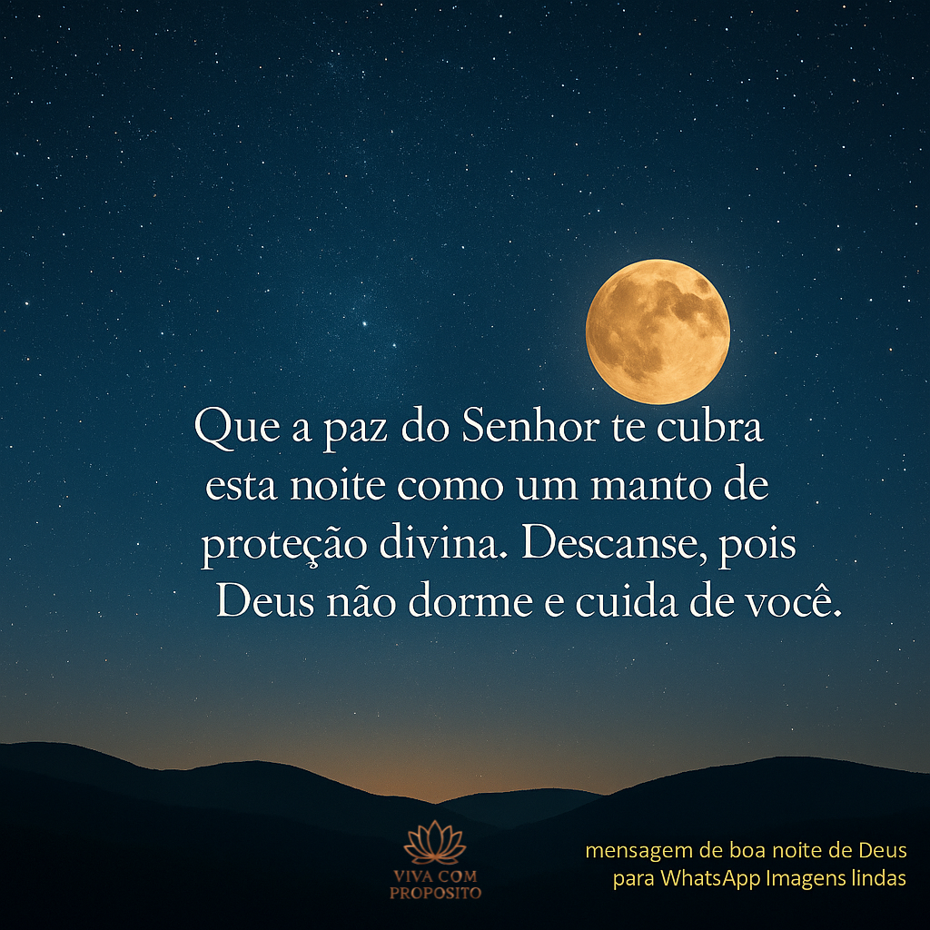 Céu estrelado com lua cheia e mensagem de boa noite de Deus para WhatsApp imagens lindas, lembrando que Ele cuida de nós.